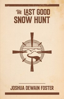 Front cover_The Last Good Snow Hunt