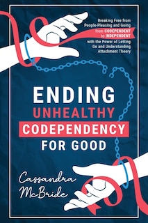 Couverture_Ending Unhealthy Codependency for Good