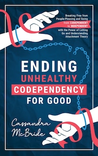 Front cover_Ending Unhealthy Codependency for Good
