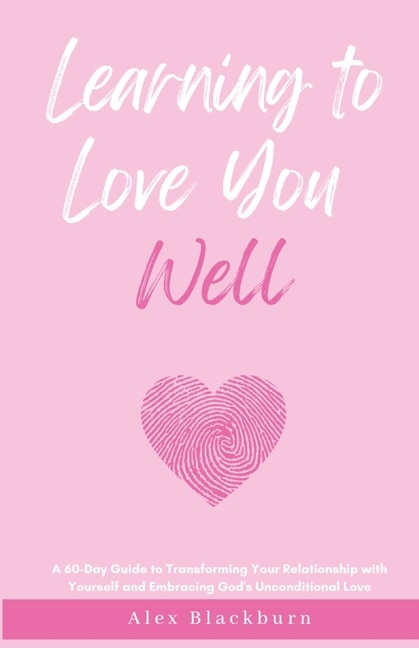 Front cover_Learning to Love You Well