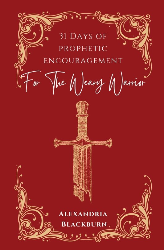 Front cover_31 Days of Prophetic Encouragement for the Weary Warrior
