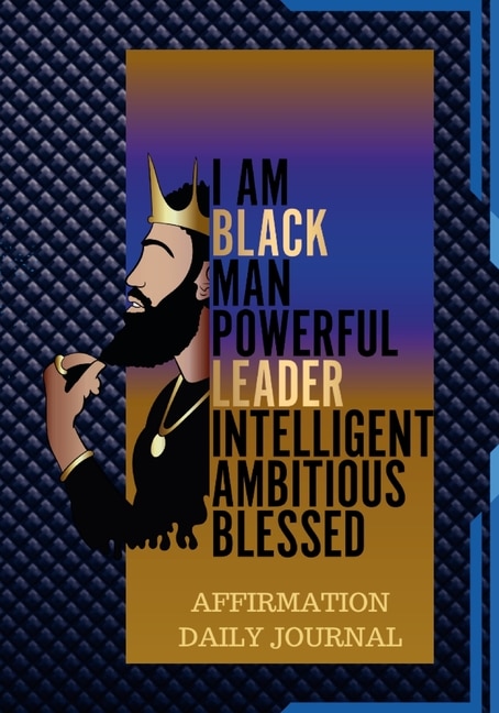Front cover_The Black Man Powerful Affirmation Daily Journal