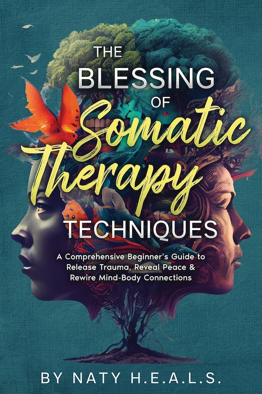 Front cover_The Blessing of Somatic Therapy Techniques
