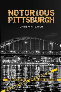 Front cover_Notorious Pittsburgh