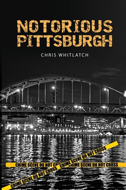 Front cover_Notorious Pittsburgh