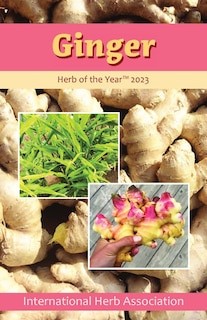 Ginger: Herb of the Year 2023