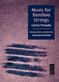 Music for Bamboo Strings: Música para cuerdas de bambú