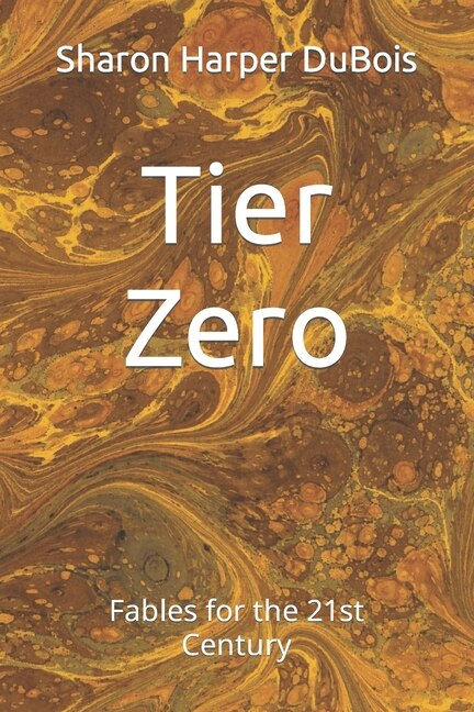 Tier Zero: Fables for the 21st Century