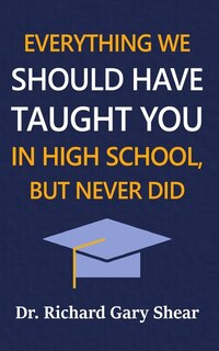 Couverture_Everything We Should Have Taught You in High School, But Never Did