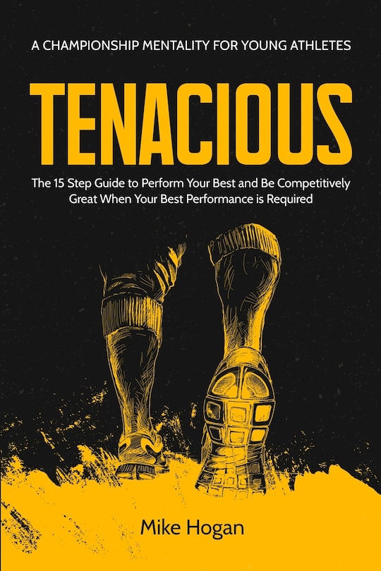Couverture_Tenacious - A Championship Mentality for Young Athletes