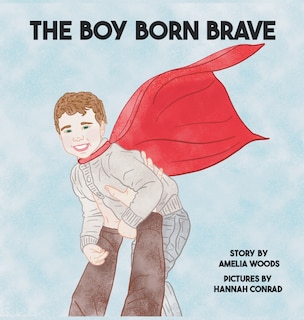 The Boy Born Brave