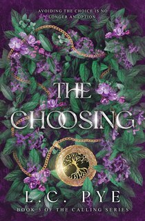 Front cover_The Choosing (The Calling Series, #3)