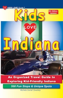 Front cover_KIDS LOVE INDIANA, 6th Edition