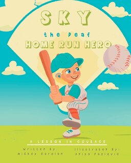 Front cover_Sky, the Deaf Home Run Hero