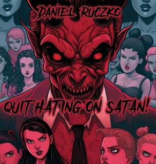 Couverture_Quit Hating On Satan!