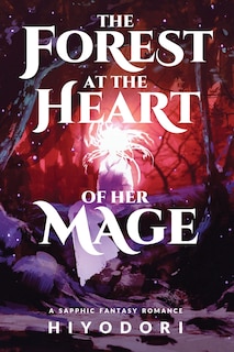 Couverture_The Forest at the Heart of Her Mage