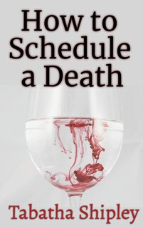 Front cover_How to Schedule a Death