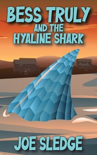 Front cover_Bess Truly And The Hyaline Shark