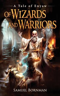 Front cover_Of Wizards and Warriors