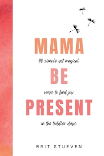 Front cover_Mama Be Present