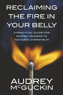 Couverture_Reclaiming the Fire in Your Belly
