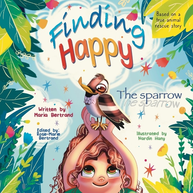 Front cover_Finding Happy The Sparrow