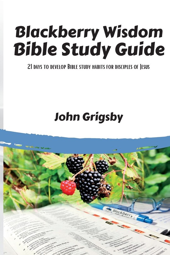 Front cover_Blackberry Wisdom Bible Study Guide