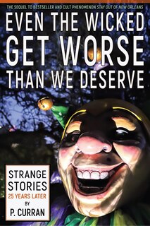 Front cover_Even the Wicked Get Worse Than We Deserve
