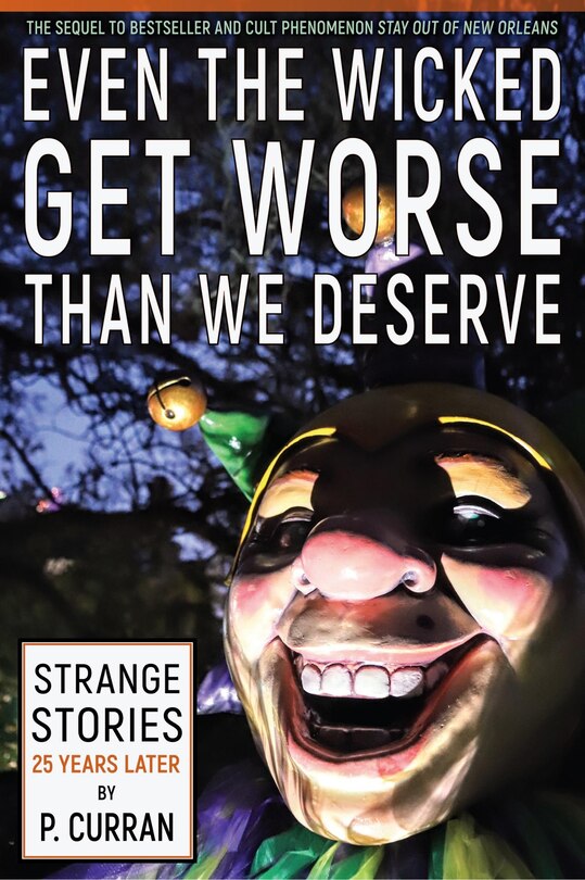 Front cover_Even the Wicked Get Worse Than We Deserve