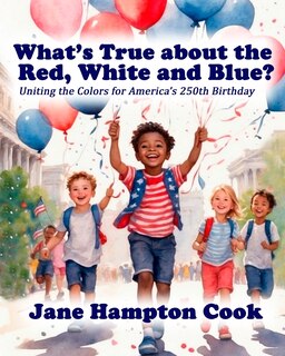 Front cover_What's True about the Red, White, and Blue?