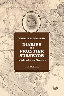 Front cover_William A. Richards Diaries of a Frontier Surveyor