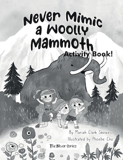 Front cover_Never Mimic a Woolly Mammoth Activity Book