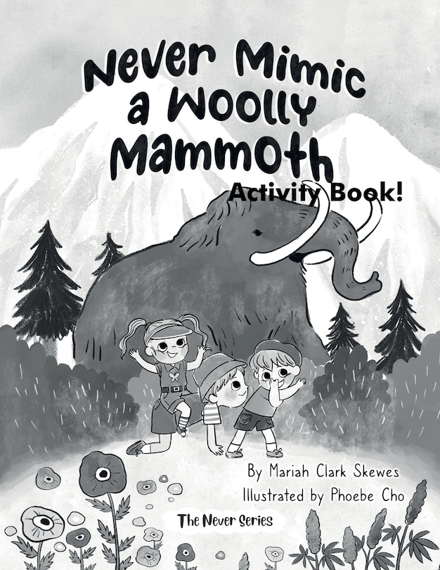 Front cover_Never Mimic a Woolly Mammoth Activity Book