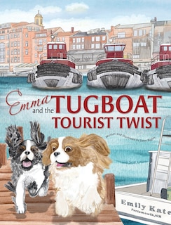 Front cover_Emma and the Tugboat Tourist Twist