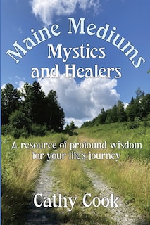 Front cover_Maine Mediums, Mystics, and Healers