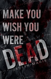 Front cover_Make You Wish You Were Dead