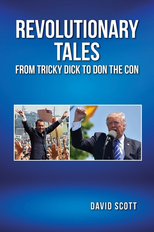 Front cover_Revolutionary Tales from Tricky Dick to Don the Con