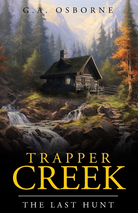 Front cover_Trapper Creek The Last hunt