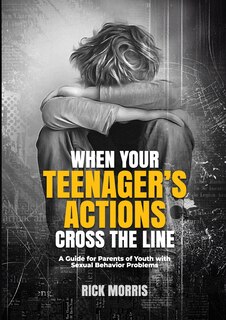 Couverture_When Your Teenager's Actions Cross the Line