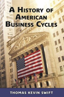 Front cover_A History of American Business Cycles