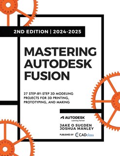 Front cover_Mastering Autodesk Fusion 360 Edt.2 (2024-2025)