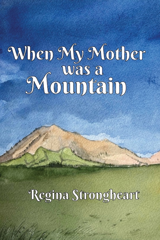 Front cover_When My Mother was a Mountain