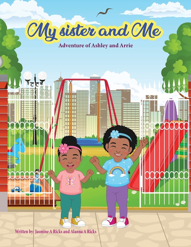 Front cover_My Sister and Me The Adventures of Ashley and Arrie