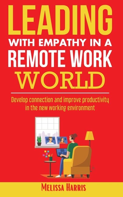 Couverture_Leading With Empathy in a Remote Work World