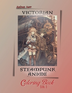 Front cover_Anime Art Victorian Steampunk Anime Coloring Book Vol. 1