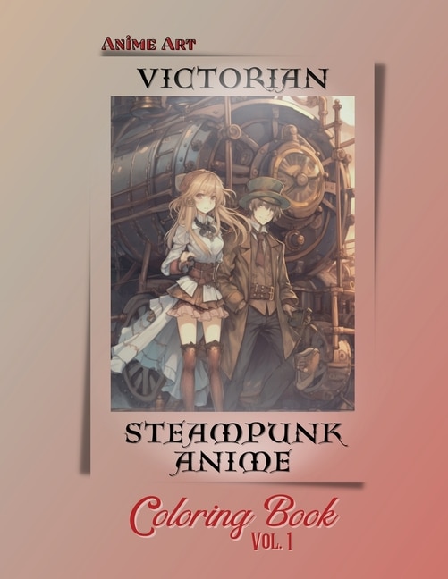 Front cover_Anime Art Victorian Steampunk Anime Coloring Book Vol. 1