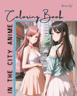 Front cover_Anime Art In The City Anime Coloring Book