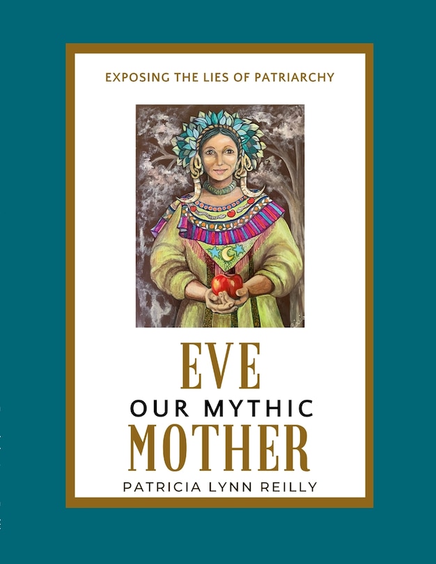 Front cover_Eve, Our Mythic Mother