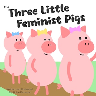 Front cover_The Three Little Feminist Pigs