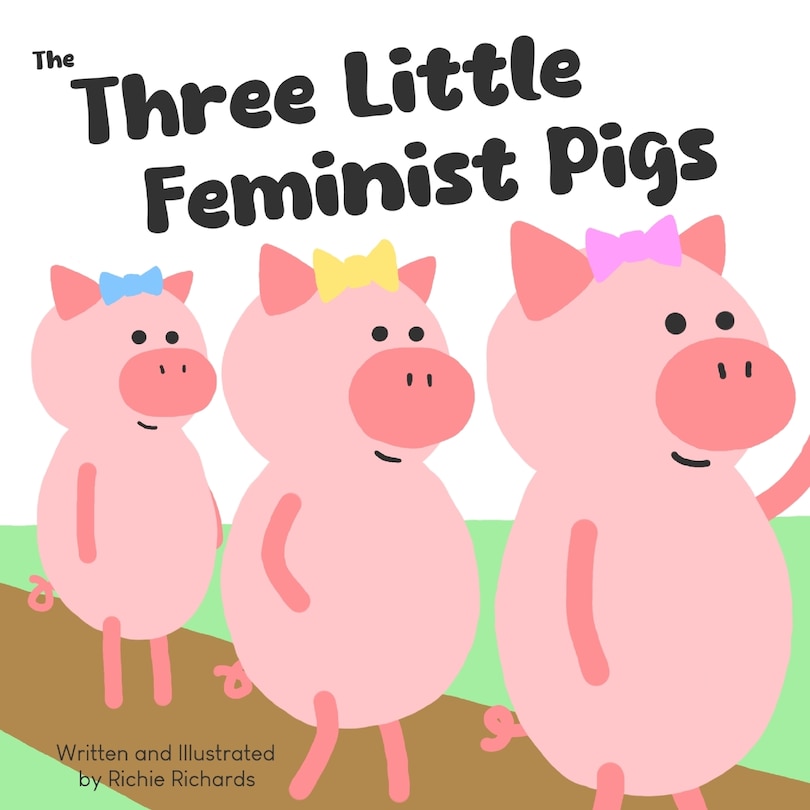 Front cover_The Three Little Feminist Pigs